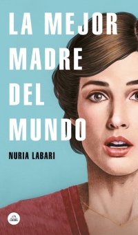 La mejor madre del mundo, Nuria Labari